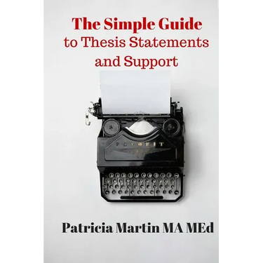 The Simple Guide to Thesis Statements and Support
