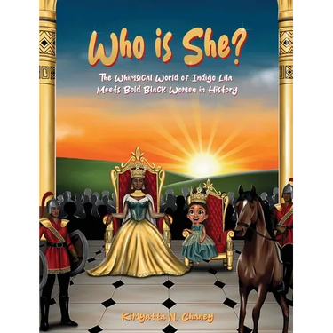 Who Is She?: The Whimsical World of Indigo Lila Meets Bold Black Women in History