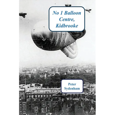 No 1 Balloon Centre. Kidbrooke: 1938-1945