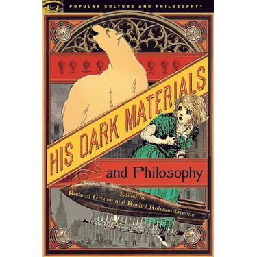 His Dark Materials and Philosophy