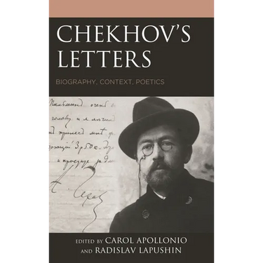 Chekhov's Letters: Biography, Context, Poetics