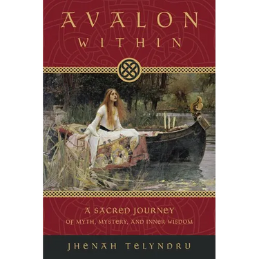 Avalon Within: A Sacred Journey of Myth, Mystery, and Inner Wisdom