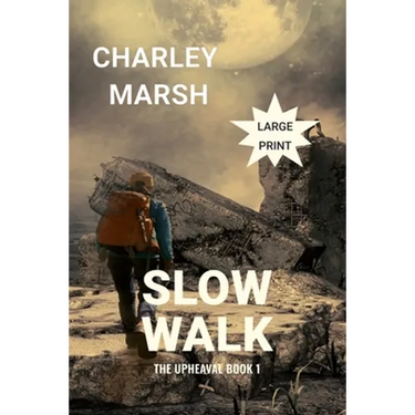 Slow Walk: The Upheaval Book 1