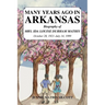 Many Years Ago in Arkansas