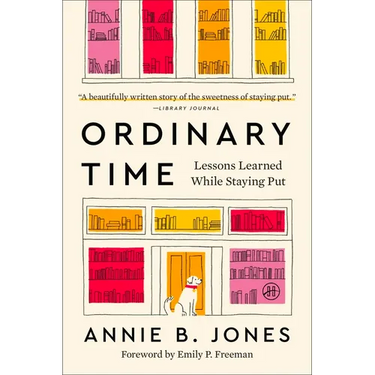 Ordinary Time: Lessons Learned While Staying Put