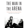 The Man in the Arena: The Life and Times of U.S. Senator Gale McGee