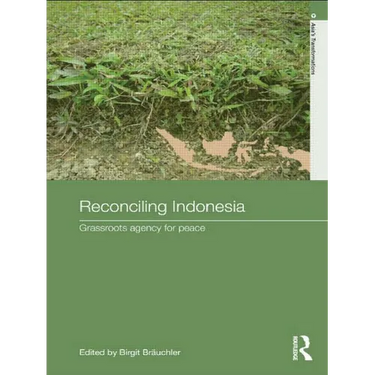 Reconciling Indonesia: Grassroots agency for peace