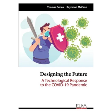 Designing the Future: A Technological Response to the COVID-19 Pandemic