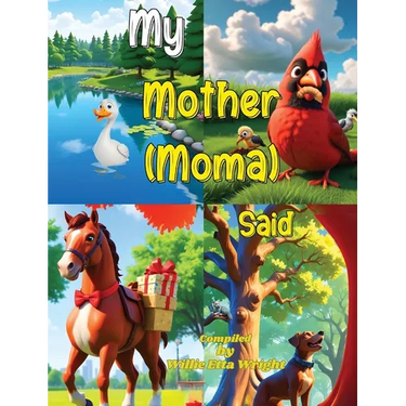 My Mother (Moma) Said