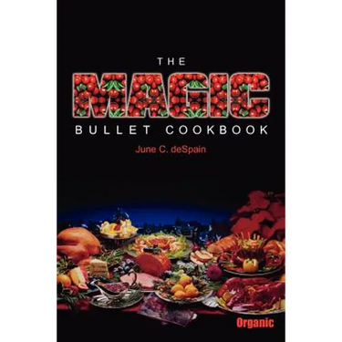 The Magic Bullet Cookbook