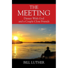 The Meeting: Dinner With God and a Couple Close Friends