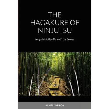 The Hagakure of Ninjutsu