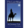 The Last Magi: A Christmas Tale
