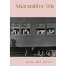 A Garland For Girls: A book by Louisa M. Alcott