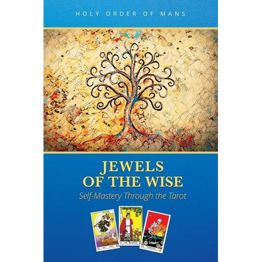 Jewels of the Wise: Self-Mastery Through the Tarot