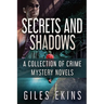 Secrets and Shadows: A Collection Of Crime Mystery Novels