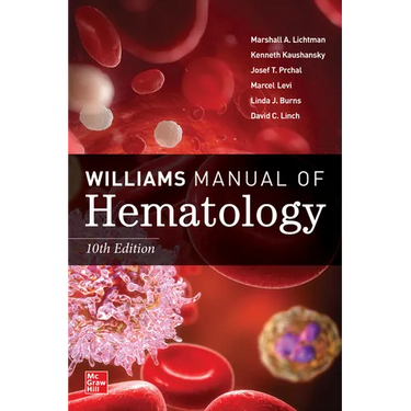 Williams Manual of Hematology, Tenth Edition