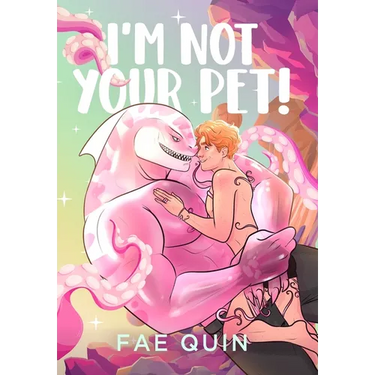 I'm Not Your Pet! MM Alien Romance