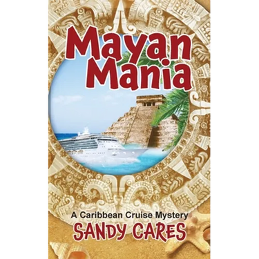 Mayan Mania: A Caribbean Cruise Mystery