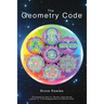 The Geometry Code: Universal Symbolic Mirrors of Natural Laws Within Us; Friendly Reminders of Inclusion to Forgive the Dreamer of Separation