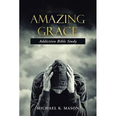 Amazing Grace Addiction Bible Study