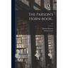 The Parson's Horn-book..; 1-2