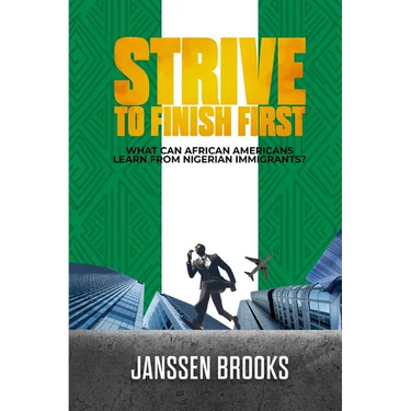 Strive to Finish First: What Can African Americans Learn From Nigerian Immigrants?