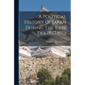 A Political History Of Japan During The Meiji Era 1867-1912