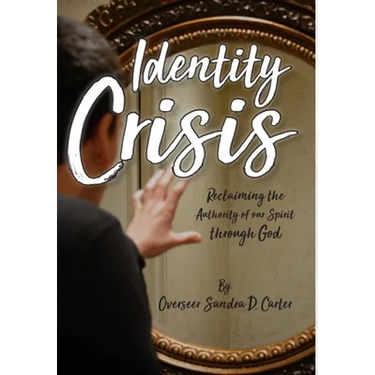 Identity Crisis: Reclaiming the Authority of our Spirit through God