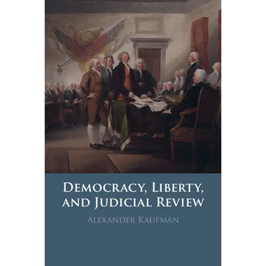 Democracy, Liberty, and Judicial Review