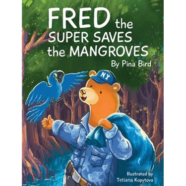 Fred the Super Saves the Mangroves