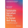 Sustainable Agriculture Policies for Human Well-Being: Integrated Efficiency Approach