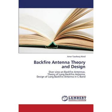 Backfire Antenna Theory and Design