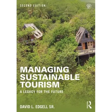 Managing Sustainable Tourism: A Legacy for the Future
