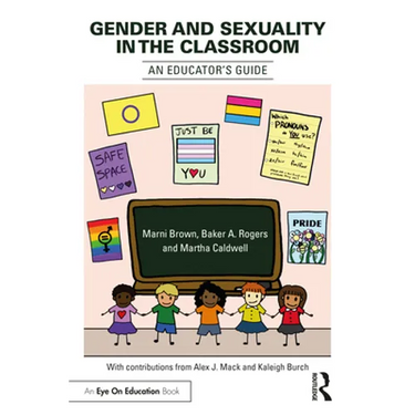 Gender and Sexuality in the Classroom: An Educator's Guide
