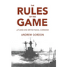 Rules of the Game: Jutland and British Naval Command
