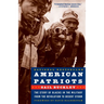 American Patriots: The Story of Blacks in the Military from the Revolution to Desert Storm