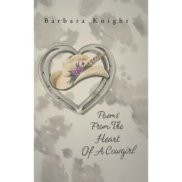 Poems From The Heart Of A Cowgirl