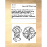 Maxims of Equity, Collected From, and Proved by Cases, Out of the Books of the Best Authority in the High Court of Chancery to Which Is Added the Case