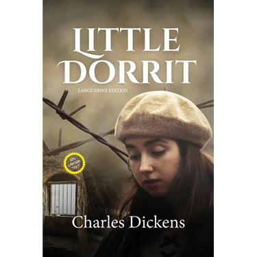 Little Dorrit (LARGE PRINT ANNOTATED): Large Print
