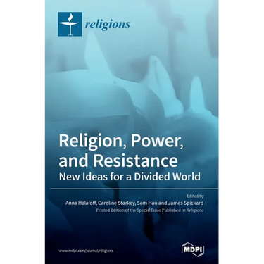 Religion, Power, and Resistance: New Ideas for a Divided World