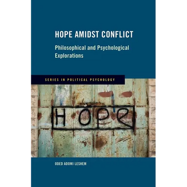Hope Amidst Conflict: Philosophical and Psychological Explorations