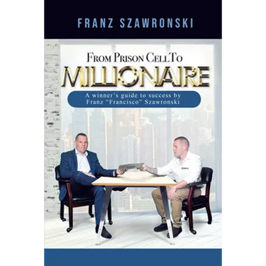 From Prison Cell to Millionaire
