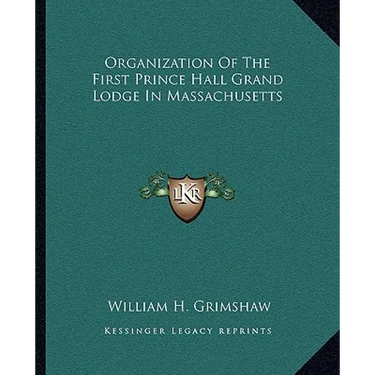 Organization Of The First Prince Hall Grand Lodge In Massachusetts