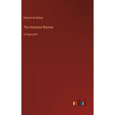 The Deserted Woman: in large print