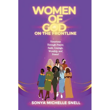 Women of God on the Frontline: Victorious Through Prayer, Faith, Courage, Worship, and Power