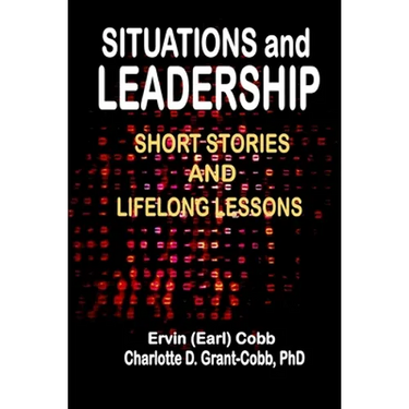 Situations and Leadership: Short Stories and Lifelong Lessons