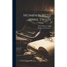 Moments With Mark Twain