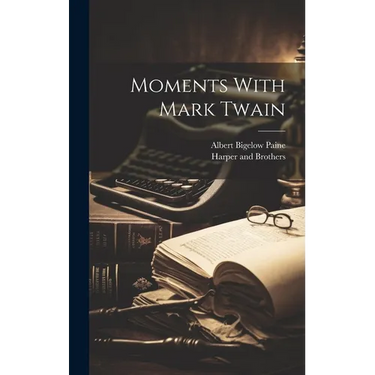 Moments With Mark Twain