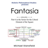 Holistic Philosophical Studies Presents Fantasia: Part 6 in the Series for the Liberal Element of the Square